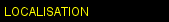 LOCALISATION LOCALISATION